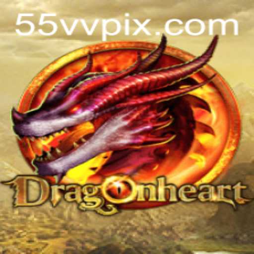 DragonHeart: Unleash the Mystical World with the Power of 55vv